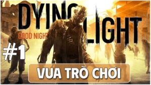 Cách sinh tồn trong Dying Light: Hướng dẫn đầy đủ 2025