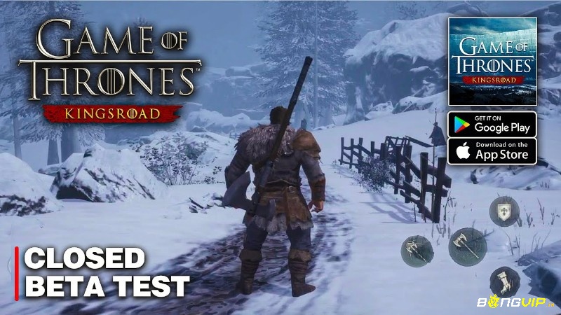 Game of Thrones: Kingsroad – Trở lại thế giới Westeros huyền thoại