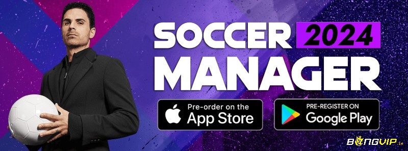 Soccer Manager 2024 – mô phỏng quản lý đầy đủ từ sân tập tới sân đấu
