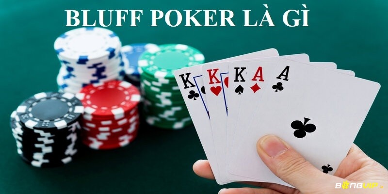 Bluff trong Poker là gì? Bluff là chiến thuật tâm lý tinh tế, giúp giành pot mà không cần sở hữu hand mạnh