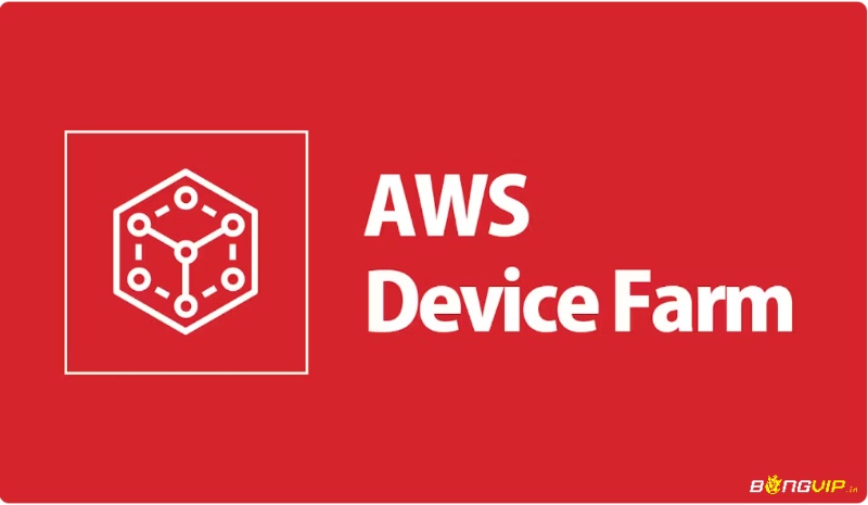 AWS Device Farm - công cụ truy cập thiết bị thật dành cho kiểm thử ứng dụng